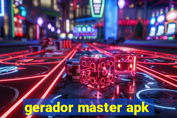 gerador master apk